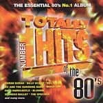 Various Artists - Totally Number 1 Hits Of The 80s