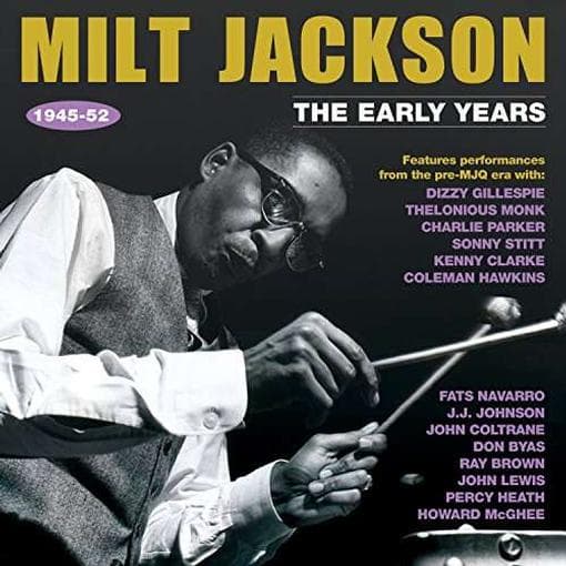 Milt Jackson - Early Years 1945-52 (2 CD)