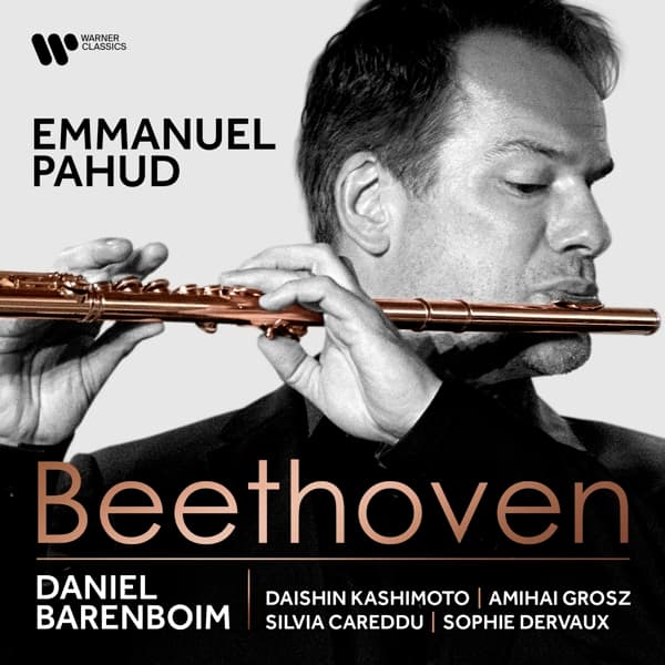 Emmanuel Pahud, Daniel Barenboim, Daishin Kashimoto, Amichai Grosz, Silvia Careddu, Sophie Dervaux - Beethoven (CD)