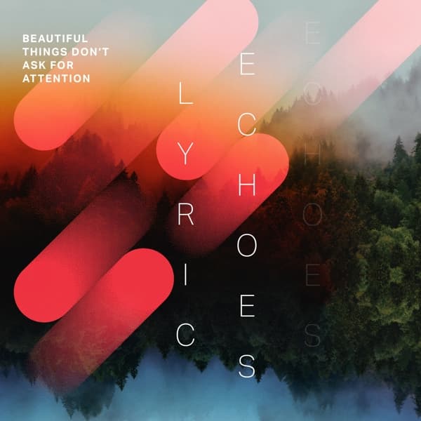 Lyric Echoes - Beautiful Things Don't Ask For Attention (CD)