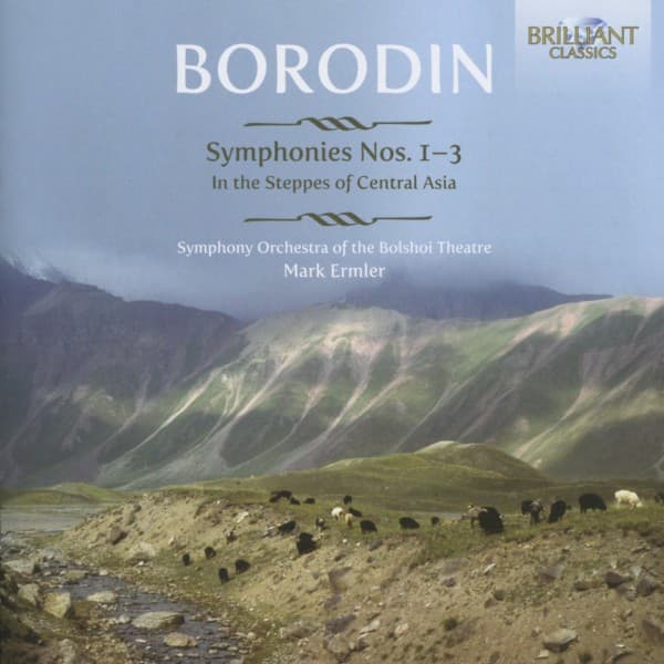 Bolshoi Theatre Orchestra, Mark Ermler - Borodin: Symphonies Nos. 1-3 | In The Steppes Of Central Asia (2 CD)
