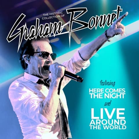Graham Bonnet - Historic Collection Of - Here Comes The Night & Live Around The World (2 CD)