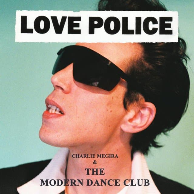 Charlie Megira & The Modern Dance Club - Love Police (LP)