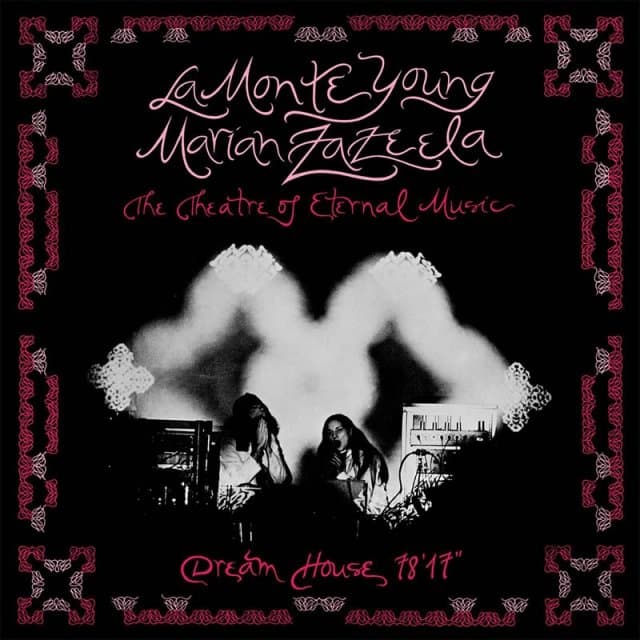 La Monte Young, Marian Zazeela, Theatre Of Eternal Music - Dream House 78'17 (CD)