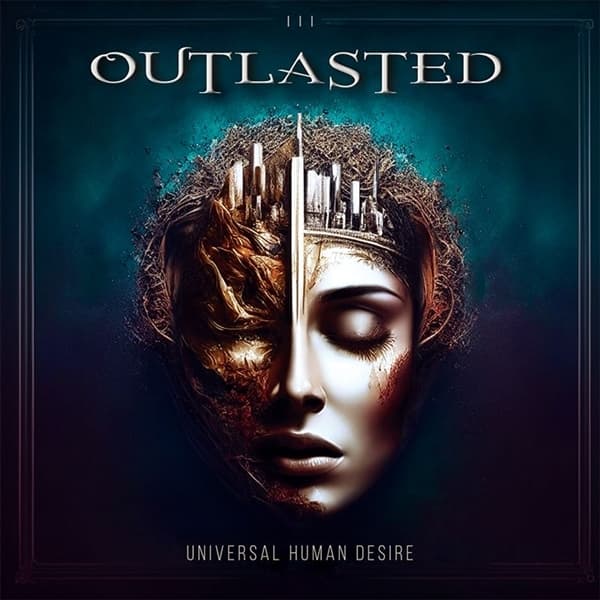 Outlasted - Universal Human Desire (CD)