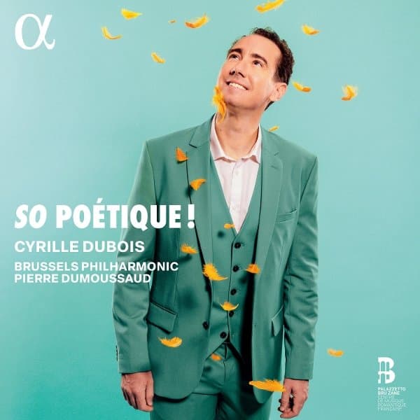 Cyrille Dubois, Pierre Dumoussaud, Brussels Philharmonic - So Poetique! (CD)
