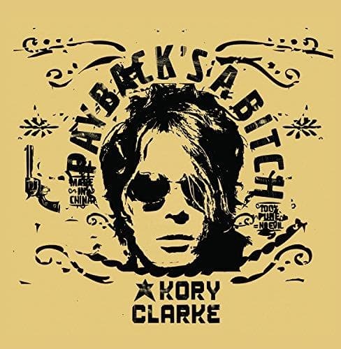 Kory Clarke - Paybacks's Bitch (CD)