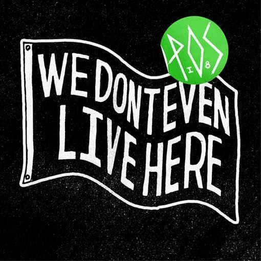 P.O.S. - We Don't Even Live Here (LP) (Picture Disc) (Limited Edition)