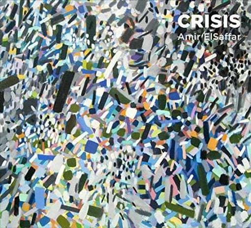 Amir ElSaffar Two Rivers Ensemble - Crisis (CD)