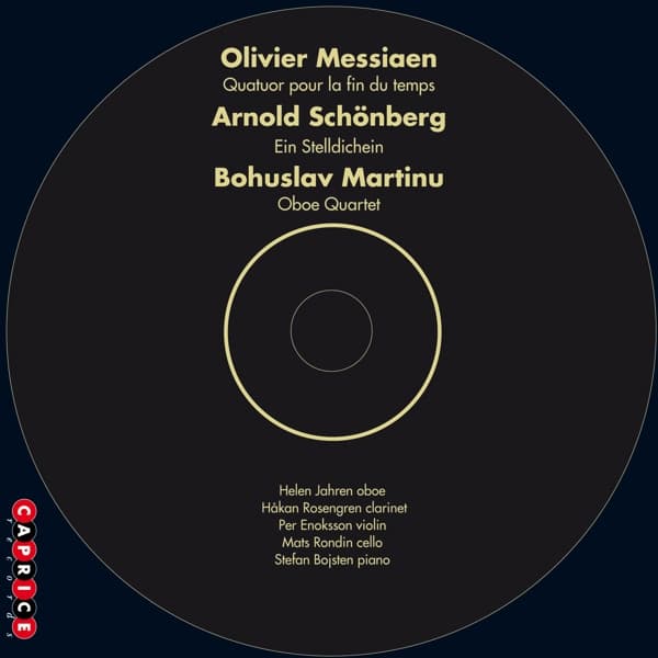 Helén Jahren, Håkan Rosengren, Per Enoksson, Mats Rondin, Stefan Bojsten - Messiaen: Quatuor Pour la Fin Du Temps | Schönberg: Ein Stelldichein | Martinů: Oboe Quartet (CD)
