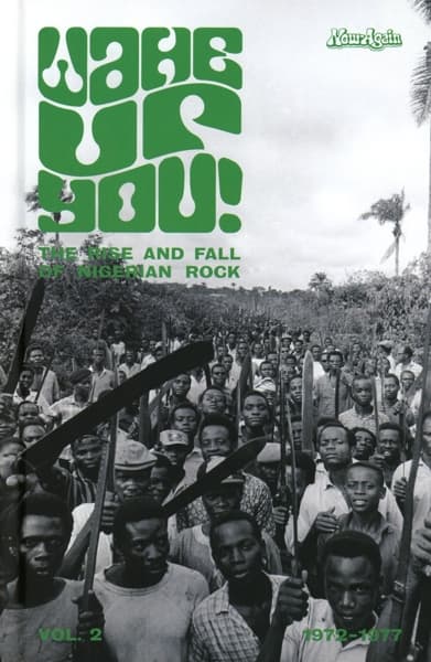 Various Artists - Wake Up You! The Rise And Fall of Nigerian Rock 1972-1977 Vol. 2 (CD)