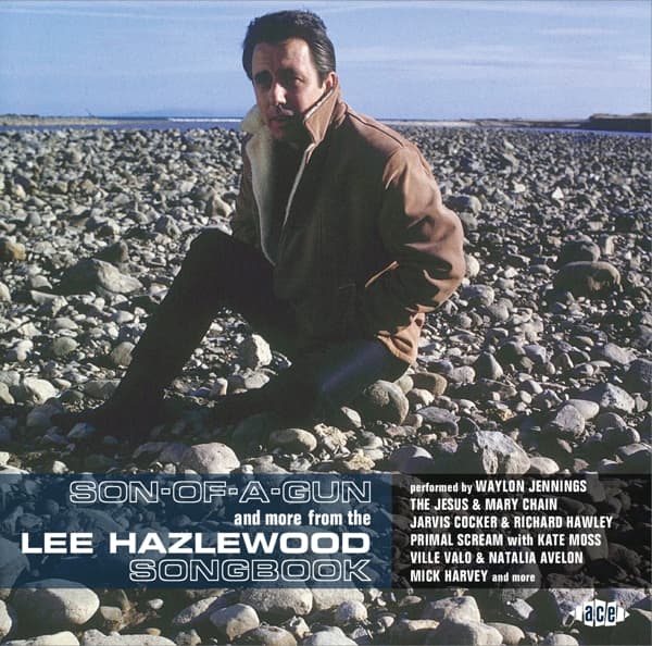 Lee Hazlewood - Son-Of-A-Gun And More From The Lee Hazlewood Songbook (CD)